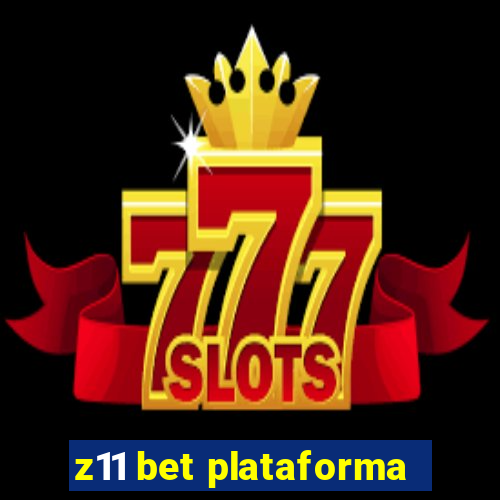 z11 bet plataforma